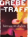 Bittrare än döden 1/2011